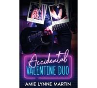 Accidental Valentine Duo: Anything For Love and But I Won't Do That