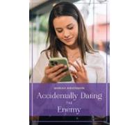 Accidentally Dating The Enemy (ebook)