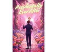 Accidentally Ever After: MM Fantasy Romance (Wings & Whispers)