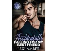 Accidentally Falling For My Best Friend: Two (Chicago Awakenings)