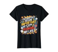 Accidentally Important At Work Ruining Life - Camiseta gráfica económica, Mujer, Negro, L