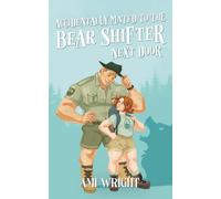 Accidentally Mated To The Bear Shifter Next Door (Monsters Of Mosswood)