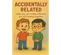 Accidentally Related: when you're totally different, but you still belong together: 2 (Neuro-Normal? Never!)