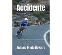 Accidente: Sobre como sobreviví a un accidente en bici y me estoy recuperando de él.