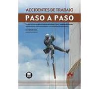 Accidentes De Trabajo. Paso A Paso 2024. Todas Las Claves Del Accident