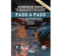 Accidentes de tráfico: cómo reclamar la indemnización por accidentes con vehículos a motor y patinetes eléctricos. Paso a paso: Novedades tras la Ley ... indemnizaciones por accidentes y MASC