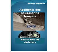 Accidents des sous-marins - Suite: Heurts avec les chalutiers