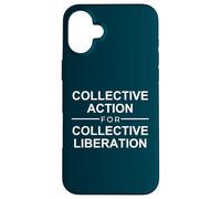 Acción colectiva para la liberación colectiva Cita Libertad Carcasa para iPhone 16 Plus