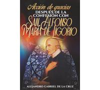 Acción de gracias después de la confesión con San Alfonso María de Ligorio