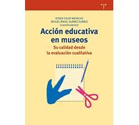 Acción Educativa En Museos: Su Calidad Desde La Evaluación Cualit Ativ