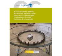 Acción inclusiva y garantía de derechos humanos de las personas con discapacidad en situaciones de crisis y contextos de emergencia: 94 (Convención ONU)