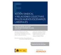 Acción sindical y relaciones colectivas en los nuevos escenarios laborales (Papel + e-book)