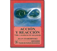Accion Y Reaccion Vida Y Aventuras De Una Pareja (Breviarios)