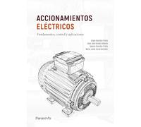 Accionamientos eléctricos. Fundamentos, control y aplicaciones (Ingeniería)