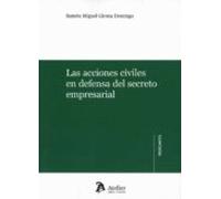 Acciones Civiles En Defensa Del Secreto Empresarial