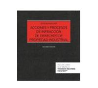 Acciones Y Procesos De Infracción De Derechos De Propiedad Industrial