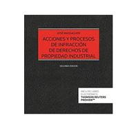 Acciones y procesos de infracción de derechos de propiedad industrial (Estudios y Comentarios de Legislación)