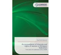 Accommodation of diversity and rights of women in Ethiopian federalism: THE CASE OF GURAGHE ZONE, SNNPR