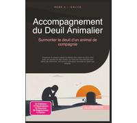 Accompagnement du Deuil Animalier: Surmonter le deuil d'un animal de compagnie