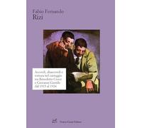 Accordi, disaccordi e rottura nel carteggio tra Benedetto Croce e Giovanni Gentile dal 1915 al 1924 (Strumenti di letteratura italiana)