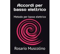 Accordi per basso elettrico: Metodo per basso elettrico