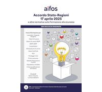 Accordo Stato-Regioni 17 aprile 2025: e altre Normative sulla Formazione alla Sicurezza