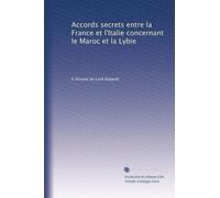 Accords secrets entre la France et l'Italie concernant le Maroc et la Lybie