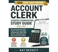 Account Clerk (Career Examination) Study Guide 2026-2027: All-in-One Prep with 1250+ Practice Tests, Accounting Fundamentals, Office Skills Review, and Rationales for Entry-Level Finance Roles