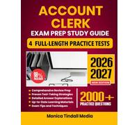 Account Clerk Exam Prep Study Guide 2026-2027: Complete Review, Proven Strategies, 6 Full-Length Practice Tests with Detailed Answer Explanations for the Civil Service Exam