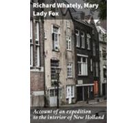 Account Of An Expedition To The Interior Of New Holland (ebook)