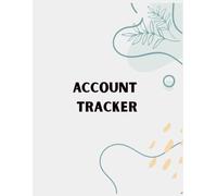 Account Tracker: Accounting Ledger Book. Track Every Penny, Achieve Every Goal