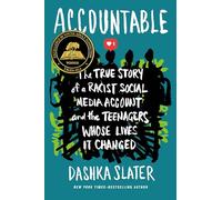 Accountable: The True Story of a Racist Social Media Account and the Teenagers Whose Lives It Changed