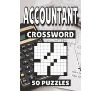 Accountant Crossword: 50 Puzzles For Kids, Adults and Seniors Easy Mind-Stimulating Fun and Engaging Challenges for Mental Relaxation and Vocabulary
