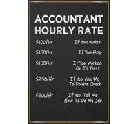 Accountant Hourly Rate: Funny Accountant Journal For Men and Women | Funny Gift for CPA, Bookkeeper, and Finance Professionals | Perfect for Notetaking and Office Organization for Tax Accountants