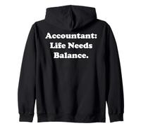 Accountant: Life Needs Balance Funny Saying Sudadera con Capucha