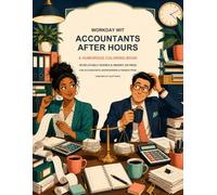 Accountants After Hours: A Humorous Coloring Book with 50 Relatable Scenes and Snarky Sayings for Accountants, Bookkeepers, and Finance Professionals