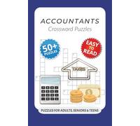 Accountants Crossword Puzzles: Crossword Puzzles with Easy to Read Print about Accountants, Finance, Accounting Terms and More I 6x9 inches, 120 pages ... for CPAs, accounting students or professors
