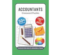 Accountants Crossword Puzzles: Crossword Puzzles with Easy to Read Print about Accountants, Finance, Business Concepts and More I 6x9 inches, 120 ... Gift for Vacations, Holidays and Relaxation
