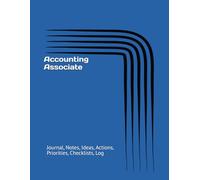 Accounting Associate: Journal, Notes, Ideas, Actions, Priorities, Checklists, Log | Tool for Daily Goal Setting Tracker | Time Management | ... Journal Office Book Gifts for Meetings