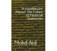 Accounting for Impact: The Future of Financial Statements