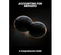 Accounting For Mergers: A Comprehensive Guide