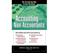 Accounting for Non-Accountants: The Fast and Easy Way to Learn the Basics: 0 (Quick Start Your Business)