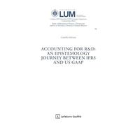 Accounting for R&D: an epistemology journey between IFRS and US GAAP