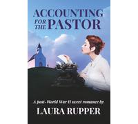 Accounting for the Pastor: A Post-World War II Sweet Romance (The Sergeant and the Girl Next Door Series)