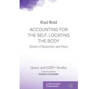 Accounting for the Self, Locating the Body: Stories of Queerness and Place
