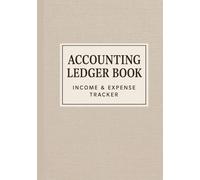 Accounting Ledger Book: Income & Expense Tracker: Simple & Easy Finance Logbook for Small Businesses | 122 Pages | 6" x 9" Accounting Notebook for Budgeting & Money Management
