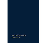 Accounting Ledger Book: Simple Log Book for Bookkeeping, Tracking Finances, Recording Small Business Income and Expenses, 120 pages
