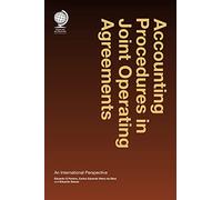Accounting Procedures in Joint Operating Agreements:: An International Perspective