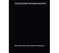 ACCOUNTING SYSTEMS ANALYST: Journal, Notes, Ideas, Actions, Priorities, Checklists, Log | Tool for Daily Goal Setting Tracker | Time Management | ... | Project Office Book Gifts for Meetings