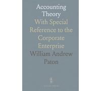 Accounting Theory: With Special Reference to the Corporate Enterprise